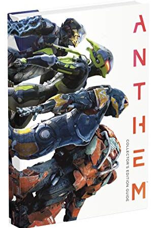 Anthem: Official Collector's Edition Guide