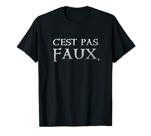 C'est pas Faux Citation Kaamelott T-Shirt