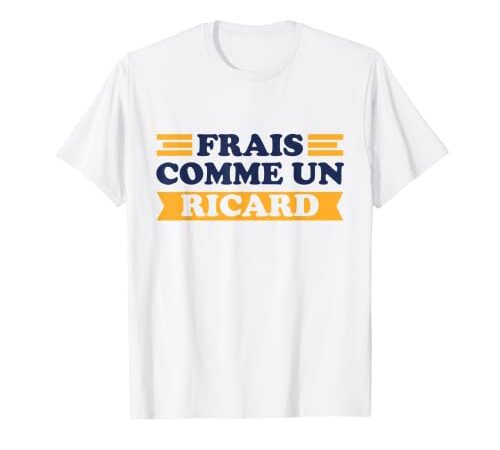 Homme Frais Comme un Ricard - Ricard Pastis Apéro Ricard T-Shirt